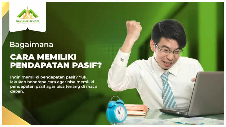 Bagaimana Cara Memiliki Pendapatan Pasif