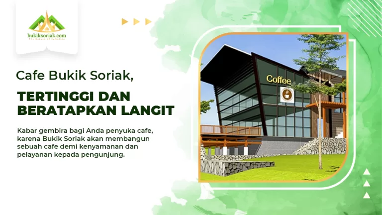 Cafe Bukik Soriak, Tertinggi dan Beratapkan Langit