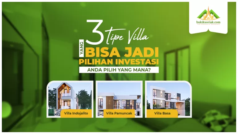 3 Tipe Villa di Bukik Soriak