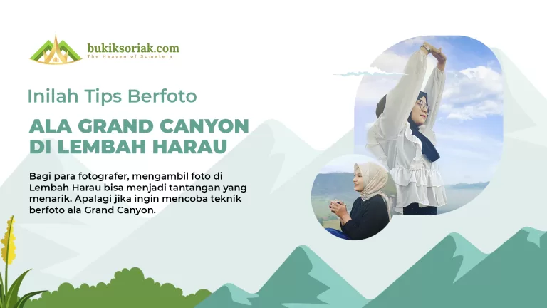 Inilah Tips Berfoto ala Grand Canyon di Lembah Harau