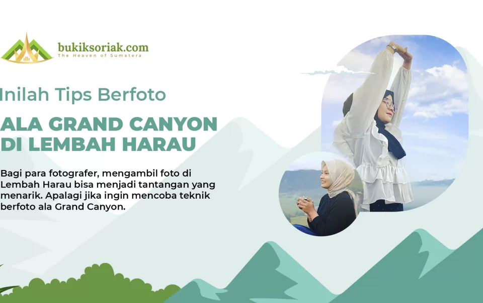 Inilah Tips Berfoto ala Grand Canyon di Lembah Harau