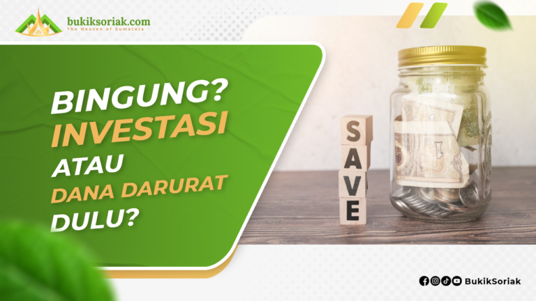 Bingung investasi atau dana darurat dulu