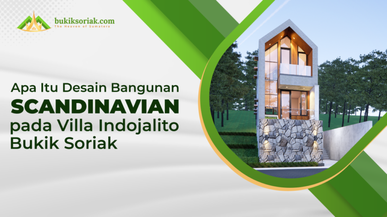 Apa itu desain scandinavian villa indojalito bukik soriak