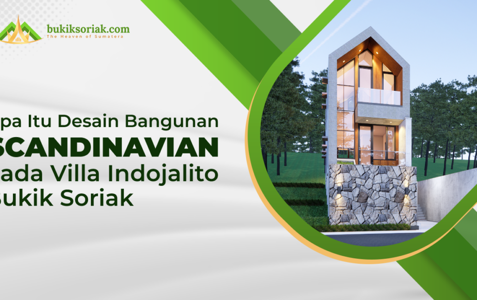 Apa itu desain scandinavian villa indojalito bukik soriak