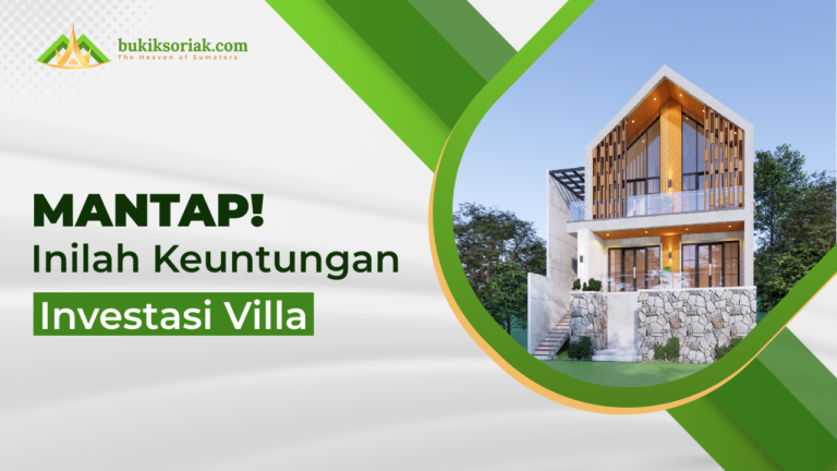 Inilah keuntungan investasi villa mantap