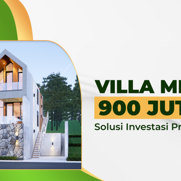 Villa mewah 900 jutaan solusi investasi properti Anda