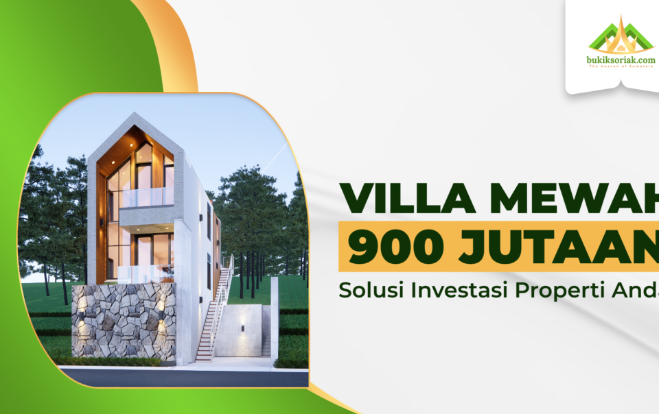 Villa mewah 900 jutaan solusi investasi properti Anda