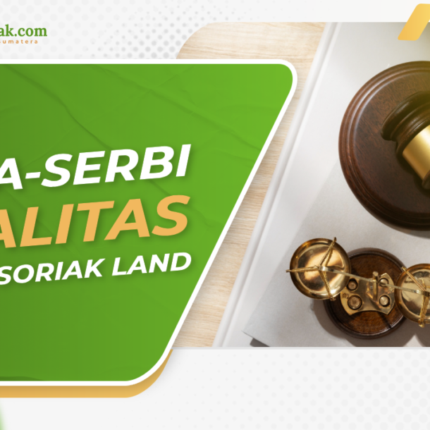 Serba-serbi legalitas Bukik Soriak Land
