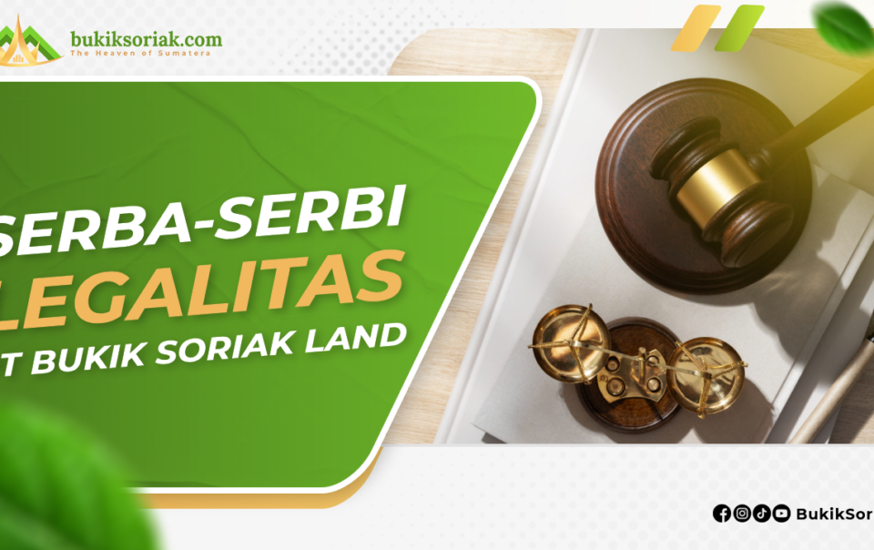 Serba-serbi legalitas Bukik Soriak Land