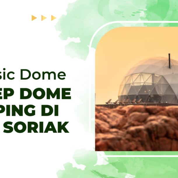 Dome Glamping Bukik Soriak