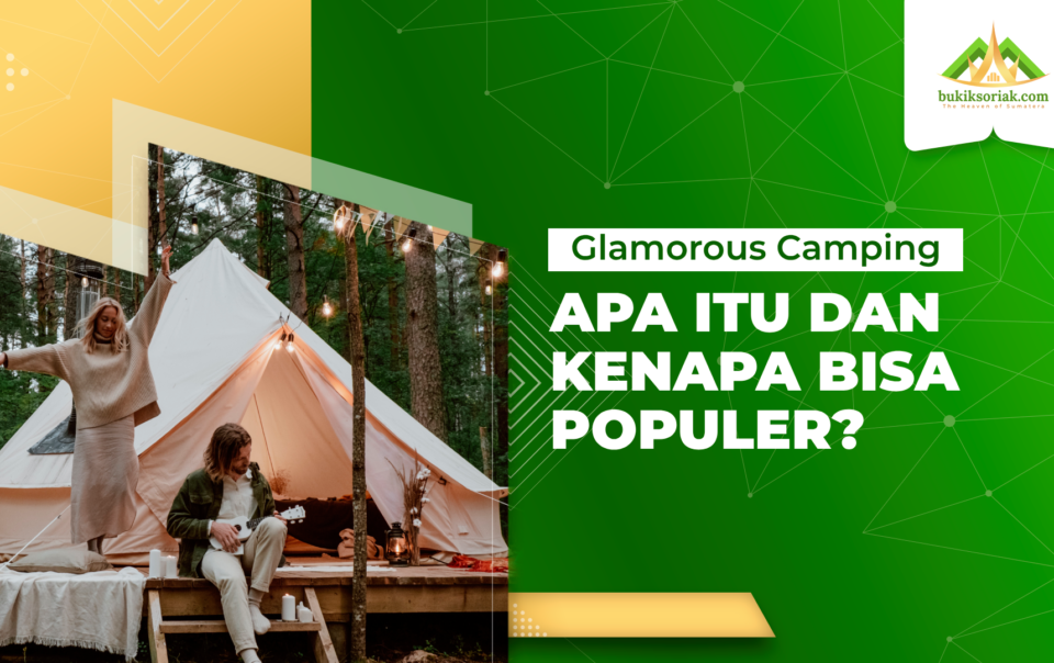 kenapa glamping populer